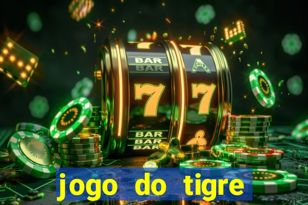 jogo do tigre minimo 1 real